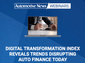 Digital transformation index reveals trends disrupting auto finance today